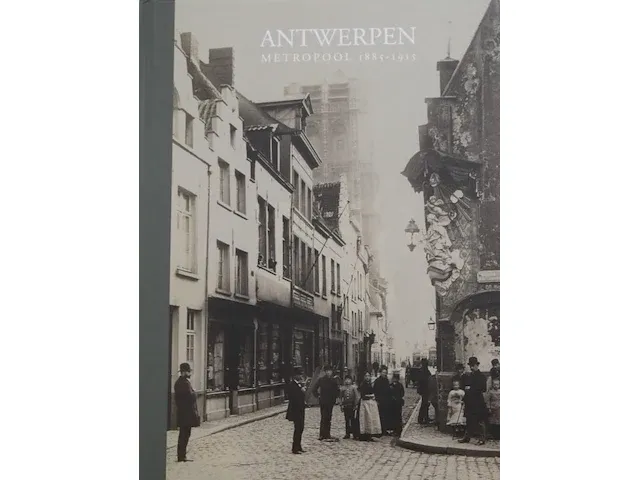 Antwerpen metropool 1885-1915 - nieuw - afbeelding 1 van  6