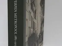 Antwerpen metropool 1885-1915 - nieuw - afbeelding 2 van  6
