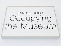 Jan de cock - occupying the museum (80x) - afbeelding 1 van  8