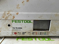 Festool ts 75 ebq cirkelzaagmachine - afbeelding 3 van  7