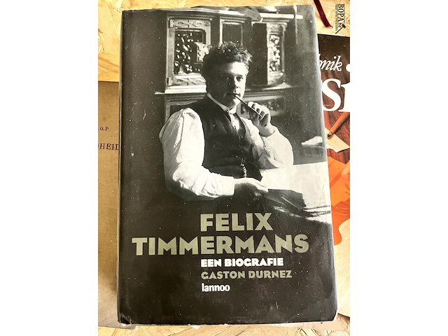 Lot 120 - felix timmermans een biografie gaston durnez lannoo - afbeelding 1 van  6